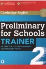 Preliminary for Schools Trainer 2. Six Practice Tests with Answers - Elliott Sue, Gallivan Liz