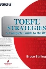 TOEFL Strategies. A Complete Guide to the iBT - Stirling Bruce