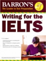 Barron's Writing for the IELTS. Lougheed L.