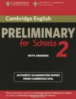 Cambridge English Preliminary for Schools 2 with Answers.