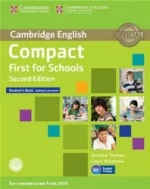 Compact First for Schools. Student's Book. Workbook. Teacher's Book.