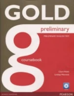 Gold Preliminary. Coursebook. Exam Maximiser. Teacher's Book.