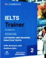 IELTS Trainer 2. Academic and General Training. Six Practice Tests.